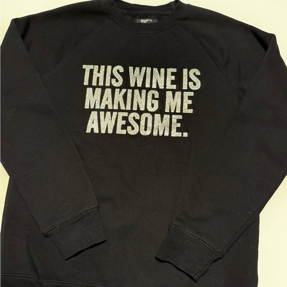 🍷🖤 Brunette the Label ‘This Wine is Making Me Awesome’ Black Crewneck Sweatshirt - Picture 5 of 8